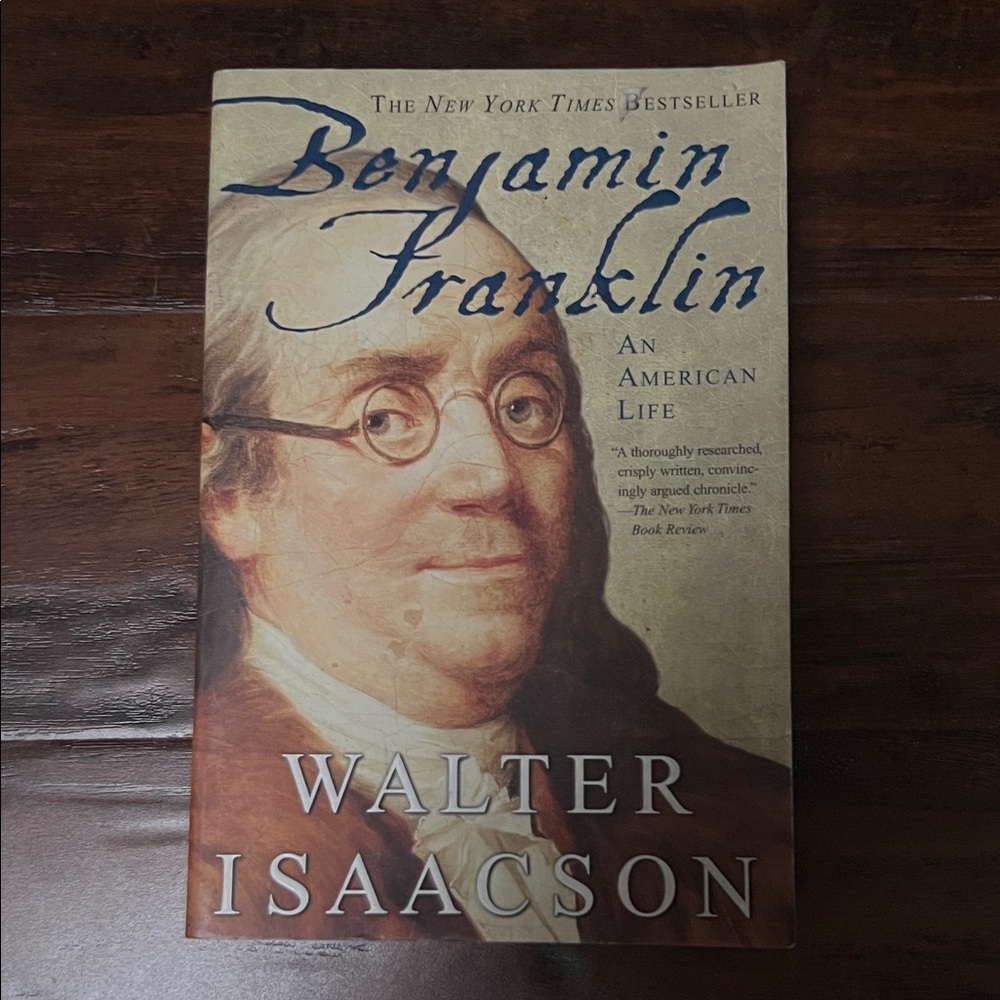 Benjamin Franklin: An American Life by Walter Isaacson